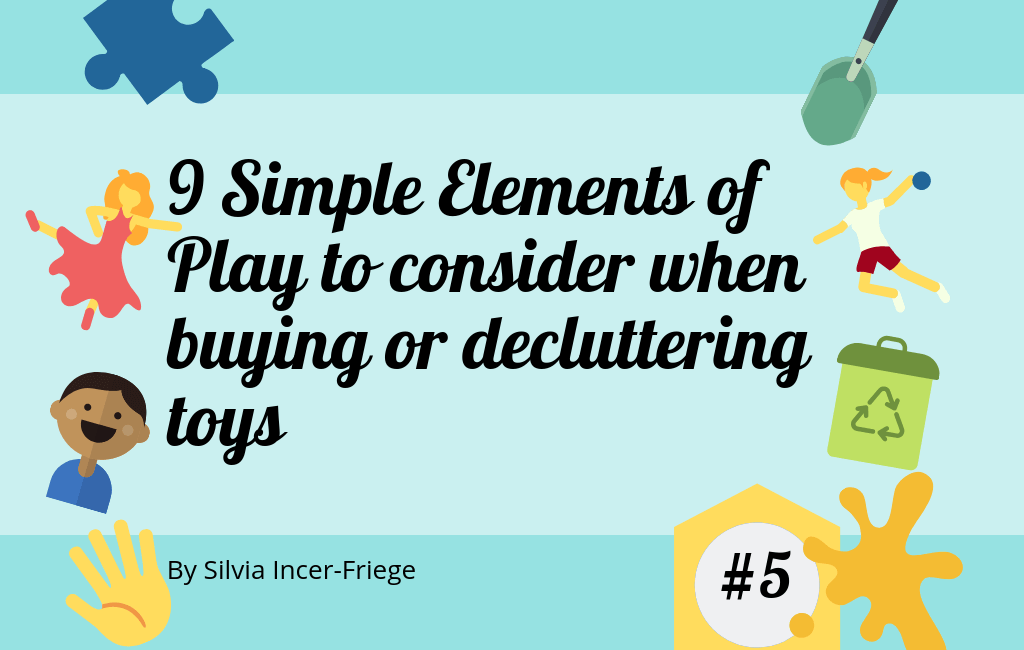 Read more about the article 9 Simple Elements of Play to consider when buying toys or decluttering